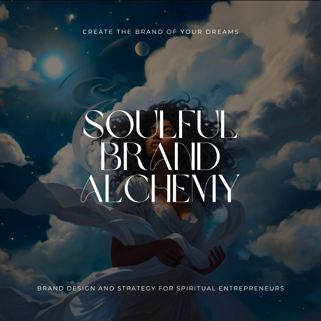 Soulful Brand Alchemy: Brand Design and Strategy For Spiritual Entrepreneurs